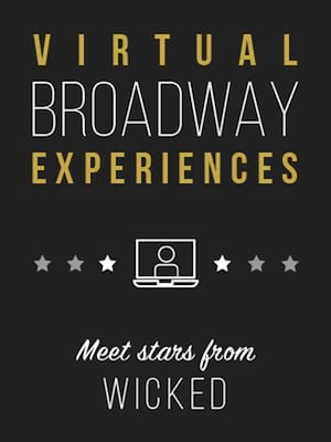 Virtual Broadway Experiences with WICKED Poster
