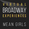 Virtual Broadway Experiences with MEAN GIRLS, Virtual Experiences for Milton Keynes, Milton Keynes