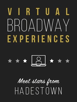 Virtual Broadway Experiences with HADESTOWN Poster