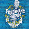 Fishermens Friends The Musical, Milton Keynes Theatre, Milton Keynes