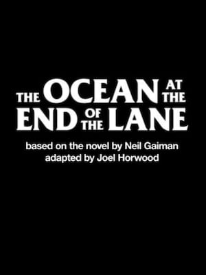The Ocean at the End of the Lane, Milton Keynes Theatre, Milton Keynes
